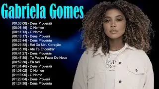 🌿 Gabriela Gomes – Louvores cheios da presença de Deus que restauram vidas com amor 💖