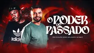 Ton Chav&atilde;o - O Poder do Passado / Dodo Diplomata no Beat