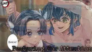 Pestering For Attention // InoAoi Oneshot // New App // Demon Slayer Text