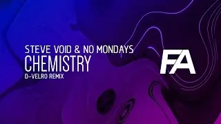 Steve Void & No Mondays - Chemistry (D-Velro Remix)