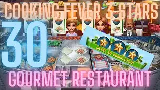 Cooking Fever 3 Stars: Gourmet Restaurant - Level 30 - Audio Playthrough