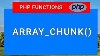 PHP Function array chunk() | 03