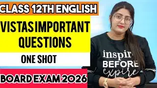 VISTAS Important Questions Class 12 ENGLISH | Vistas Important Questions 2026