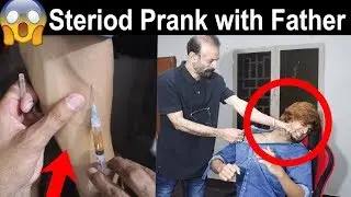 STEROID PRANK WITH FATHER | GONE WRONG OMG