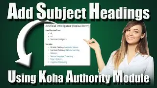 Koha Authority Modules: Add Subject Headings & Keywords Easily