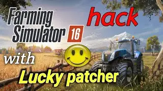 How to hack Fs 16 with Lucky patcher in 2022