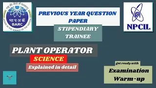 BARC - NPCIL Plant Operator Previous Year Question Paper | BARC/NPCIL Stipendiary Trainee Exam Paper