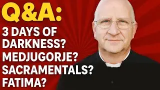 Our Times Part IV: Q&A: Fatima, Prophecy, Spiritual Warfare & Protect Your Family w/ Fr Ripperger