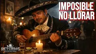 LA MELODÍA QUE SACA LAS LÁGRIMAS MAS PROFUNDAS La ranchera que solo se escucha con el corazón rot