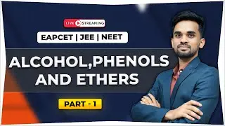 Alcohols, Phenols and Ethers | EAPCET | JEE | NEET | Complete Chapter