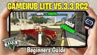 GTA 5 40GB Version Android GameHub Lite V5.3.3 RC2: Fix Lag & High FPS Settings (2026) 