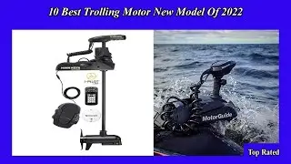 ✅ 10 Best Trolling Motor New Model Of 2022
