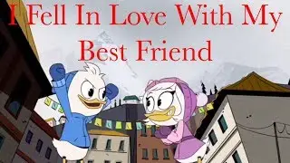 Dewey X Webby - DuckTales - I Fell In Love With My Best Friend - Jason Chen AMV (REQUESTED VID)