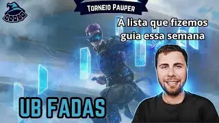 (TORNEIO PAUPER) UB Fadas!