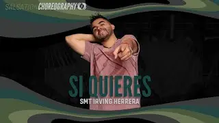 Si Quieres - Salsation® Choreography by SMT Irving Herrera