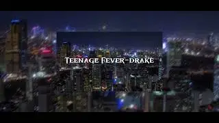 Teenage fever - drake //sped up + pitch