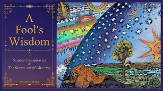 A Fool's Wisdom - Dispelling Modern Scientific Myths with Steve Young, PhD.