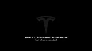 Tesla Q1 2022 Financial Results and Q&A Webcast