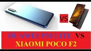 Huawei P30 Lite vs Xiaomi Poco F2 | Comparison | Specifications | INTELLECT QUEST