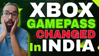 Shocking Xbox PC Gamepass Changed in India | Now you will not be able to play 500+ games for Rs 500