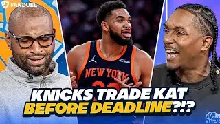 Should Knicks TRADE Karl-Anthony Towns Before Deadline???