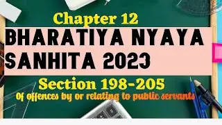 Section 198-205|| chapter 12 || of offences by or relating to public servants