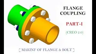 FLANGE COUPLING ASSEMBLY  PART-I [ FLANGE, BOLT ] IN CREO 2.0