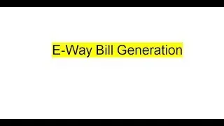 How to generate GST e-waybill | Online  GST e-waybill generation