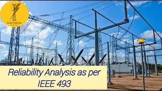 Reliability Analysis for Substation Auxiliary Supply | IEEE 493 | part 2
