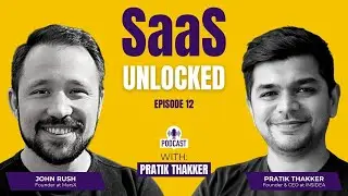From Coding Prodigy To 30 Successful Start-Ups - Hear Out John! | SaaS Unlocked With Pratik Thakker