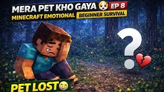 Mera Pet Kho Gaya 😭🐶 | Minecraft Emotional EP 8 | Beginner Survival
