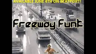 Josh Chambers - Freeway Funk - OUT NOW!!!