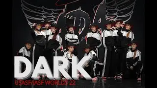 DARK - IASF/USASF Worlds 2022 Semi Finals