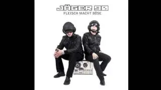 J&auml;ger 90 - Wenn Es Euch Nicht Passt Dann Lasst