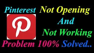 How to Fix Pinterest App  Not Opening  / Loading / Not Working Problem in Android Phone