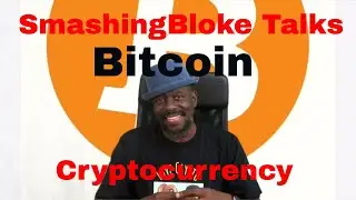 SmashingBloke рассказывает о биткойнах