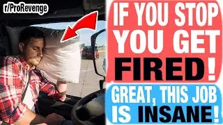 r/revenge - Force Me To Drive The Truck Without Sleep? Chaos Ensues, Good Luck With Police!