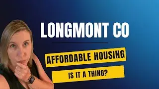 Is Affordable Housing in Longmont Colorado Even a Thing