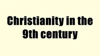 Christianity in the 9th century