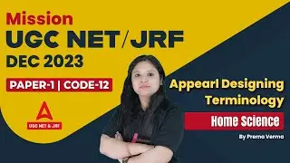 UGC Net December 2023 | Appearl Designing Terminology #3 | UGC Net Home Science Paper 2