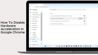 How To Disable Hardware Acceleration in Google Chrome