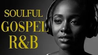 BEST of Christian Blues ✝️ Soul Gospel Worship Songs