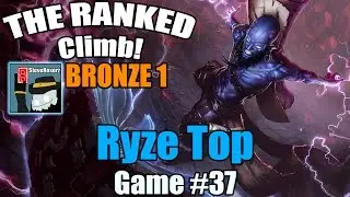 The Ranked Climb! [#37] [Bronze Elo] Ryze Top
