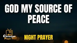 Bedtime Prayer To Bless You When You Sleep - Fall Asleep Resting In God&rsquo;s Presence