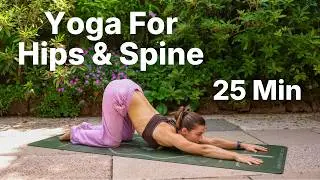 25 Min Yoga For Hips & Spine | All Levels Yoga Flow to Reset