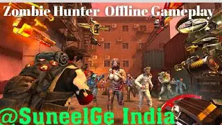 Zombie Hunter Gameplay | @SuneelGeIndia | Zombie Today video