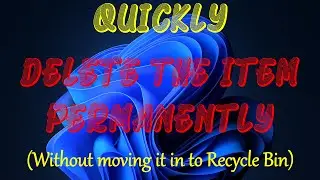 Day 29 - Quickly delete the item permanently without moving it to Recycle Bin