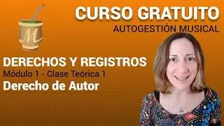 1.T1 - DERECHO DE AUTOR - Curso Autogesti&oacute;n Musical 