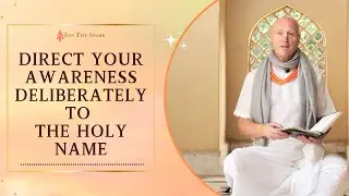 Direct Your Awareness Deliberately to The Holy Name | HG Vaiśeṣika Dāsa | ISV | 4 Sep 2021