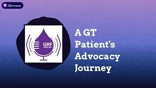 A GT Patient's Advocacy Journey | Bruised Not Broken: Life with Glanzmann Thrombasthenia